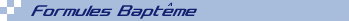 Formules bapt�mes